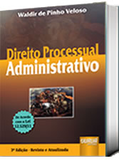 Direito Processual Administrativo - 3. Edio Revista e Atualizada